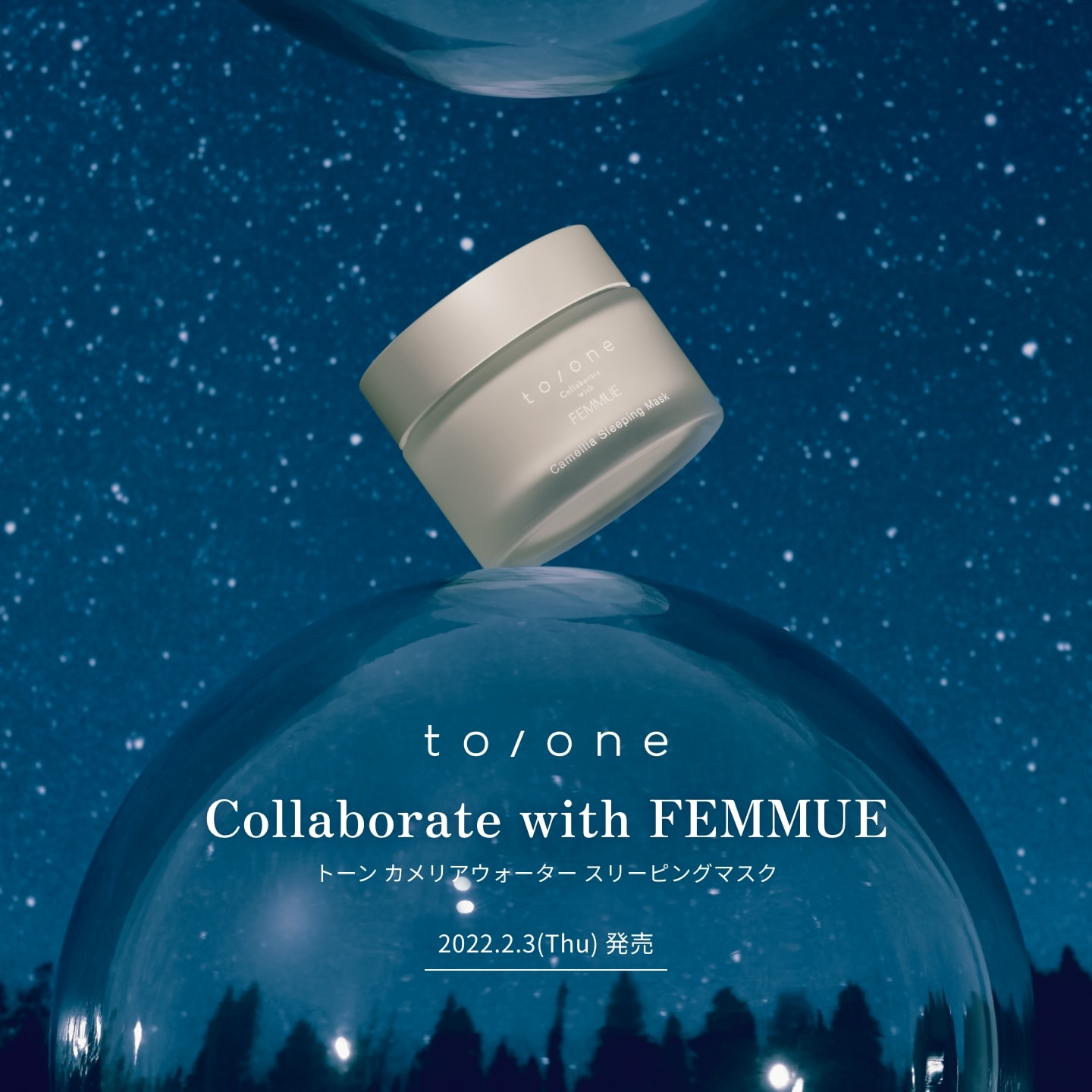 to/oneCollaborate with FEMMUE トーン カメリアウォーター スリーピングマスク
